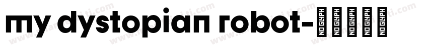 my dystopian robot字体转换